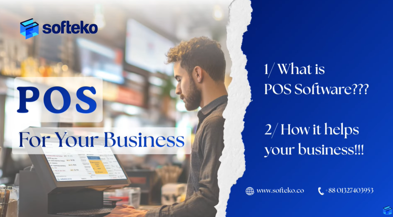 Advanced POS System কী? POS Software দিয়ে কীভাবে Business Scale করা যায় | Softeko