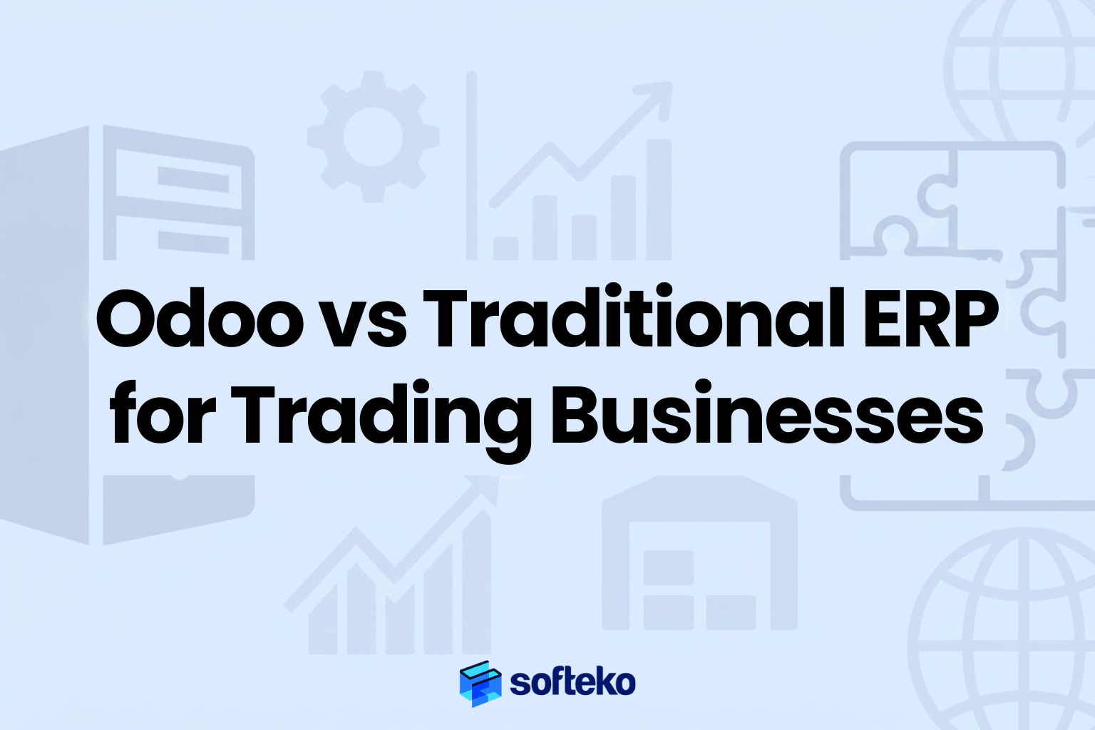 Odoo vs Traditional ERP for Trading Businesses comparison featured image showing modern modular ERP versus legacy monolithic systems